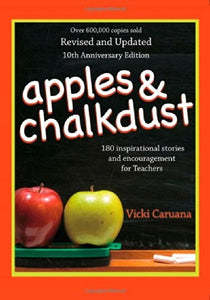 Apples & Chalkdust: Inspirational Stories and Encouragement for Teachers