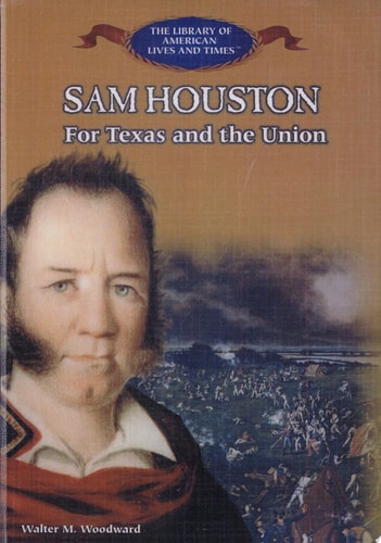 Sam Houston For Texas and the Union