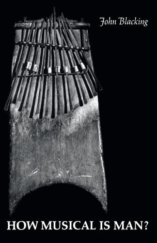 How Musical Is Man? (Jessie and John Danz Lectures)
