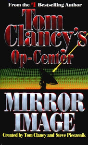 Mirror Image (Tom Clancy's Op-Center, Book 2)
