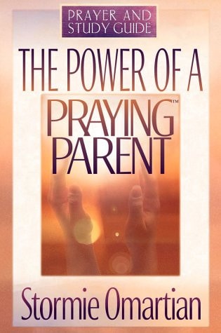 The Power of a Praying Parent Prayer and Study Guide
