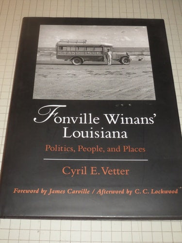 Fonville Winans' Louisiana: Politics, People, and Places