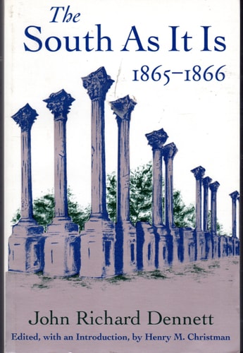 The South as it Is, 1865-1866