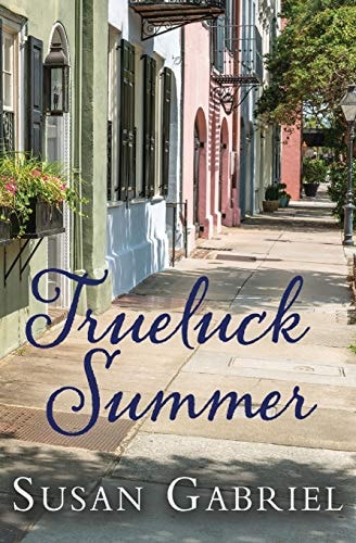 Trueluck Summer Southern Historical Fiction: a Lowcountry Novel