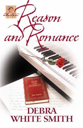 Reason and Romance (The Austen Series, Book 2)