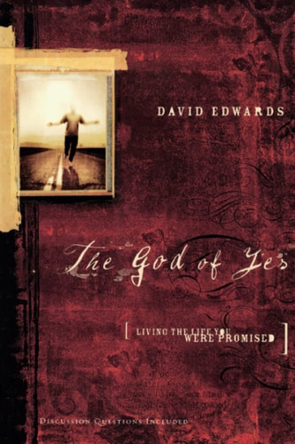 The God of Yes: Living the Life You Were Promised