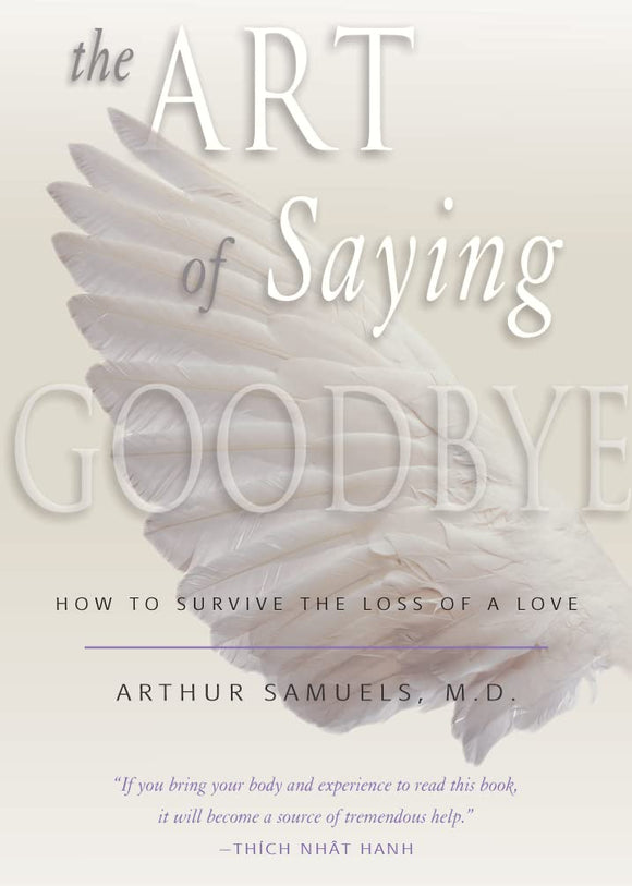 The Art of Saying Goodbye: How to Survive the Loss of a Love