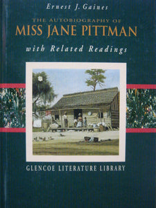 The Autobiography of Miss Jane Pittman and Related Readings (Glencoe Literature Library)