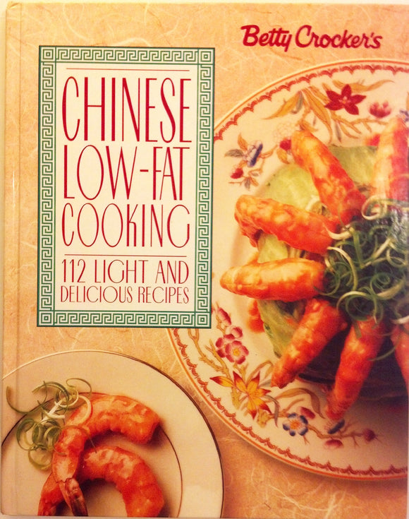 Betty Crocker's Chinese Low-Fat Cooking (Betty Crocker Home Library)