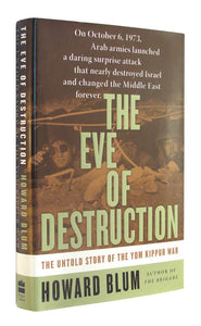 The Eve of Destruction: The Untold Story of the Yom Kippur War