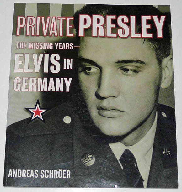 Private Presley: The Missing Years--Elvis in Germany