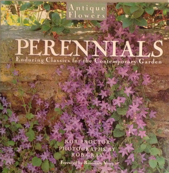 Perennials: Enduring Classics for the Contemporary Garden (Antique Flowers)