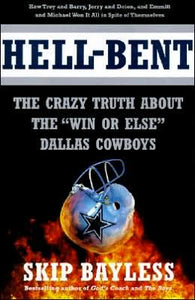 Hell-bent: The Crazy Truth About The Win Or Else Dallas Cowboys