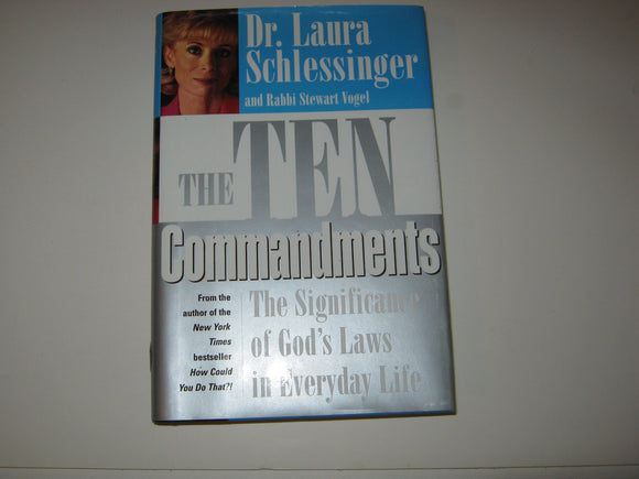 The Ten Commandments: The Significance of God's Laws in Everyday Life