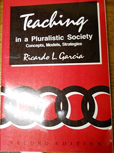 Teaching in a Pluralistic Society: Concepts, Models, Strategies