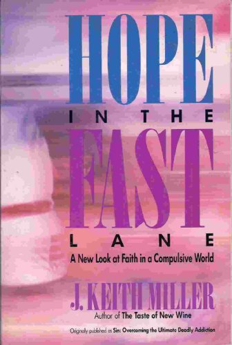 Hope in the Fast Lane: A New Look at Faith in a Compulsive World