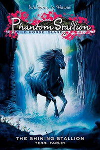 Phantom Stallion: Wild Horse Island #2: The Shining Stallion