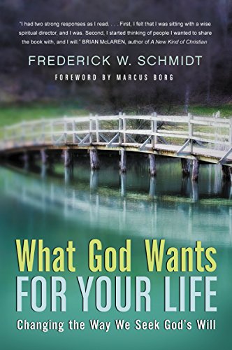 What God Wants for Your Life: Changing the Way We Seek God's Will