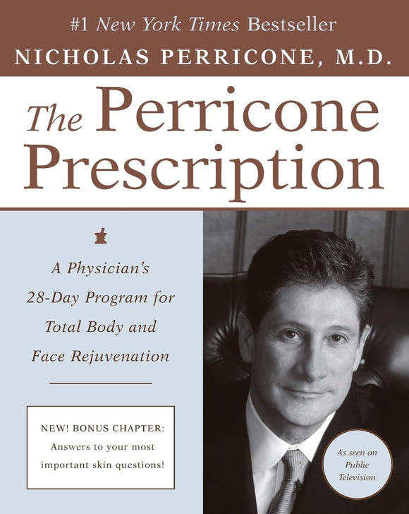 The Perricone Prescription: A Physician's 28-Day Program for Total Body and Face Rejuvenation