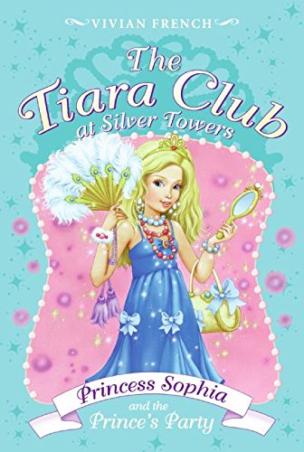 Tiara Club at Silver Towers 11: Princess Sophia and the Prince's Party, The