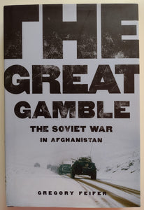 The Great Gamble: The Soviet War in Afghanistan