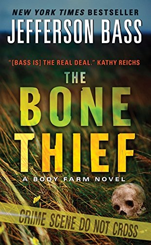 The Bone Thief: A Body Farm Novel (Body Farm Novel, 5)