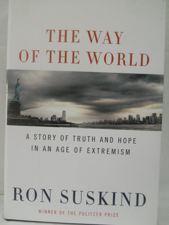 The Way of the World: A Story of Truth and Hope in an Age of Extremism