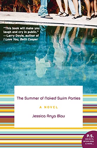 The Summer of Naked Swim Parties: A Novel (P.S.)