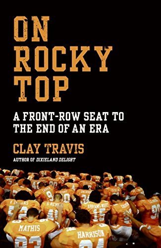 On Rocky Top: A Front-Row Seat to the End of an Era