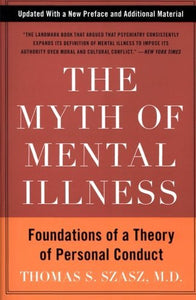 TheMyth of Mental Illness by Szasz, Thomas S. ( Author ) ON Mar-01-2010, Paperback