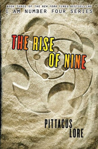 The Rise of Nine (Lorien Legacies, Book 3) (Lorien Legacies, 3)