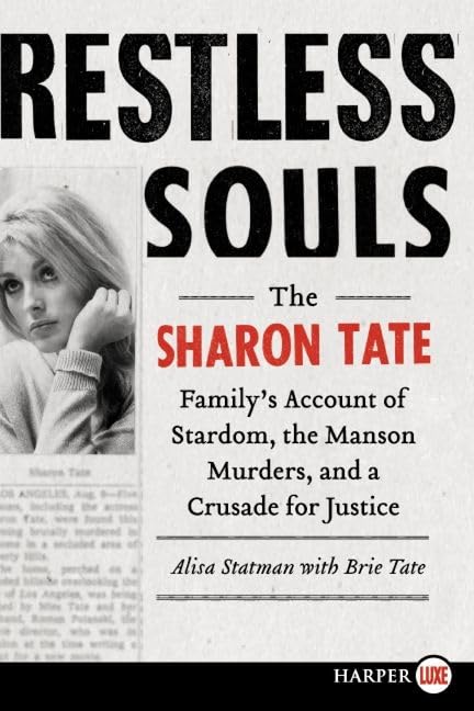 Restless Souls: The Sharon Tate Family's Account of Stardom, the Manson Murders, and a Crusade for Justice