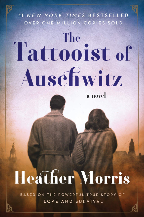 The Tattooist of Auschwitz A Novel