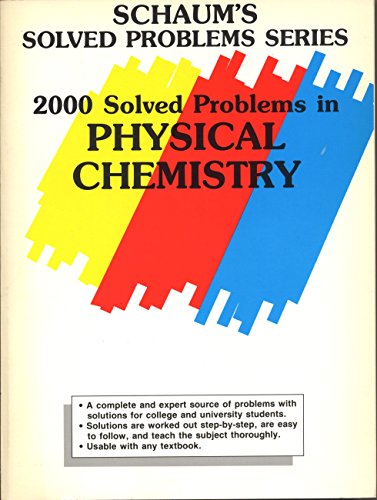 2000 Solved Problems in Physical Chemistry (Schaum's Solved Problems Series)