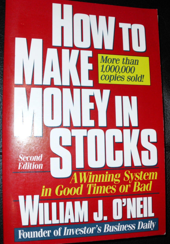 How to Make Money In Stocks: A Winning System In Good Times or Bad