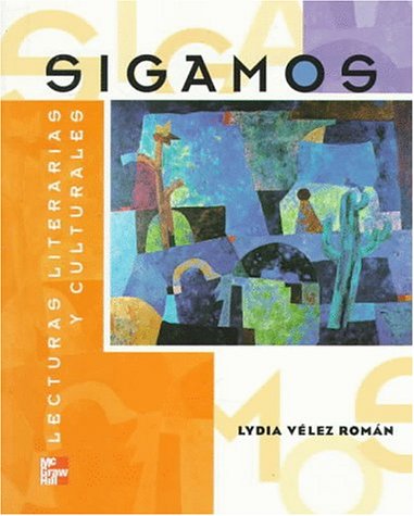 Sigamos: Lecturas literarias y culturales (Reader to accompany Sigamos: Lengua y cultura)