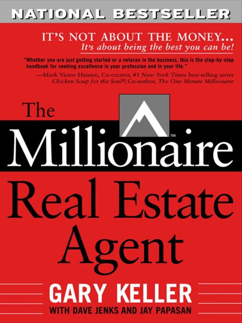 The Millionaire Real Estate Agent: It's Not About the Money...It's About Being the Best You Can Be!