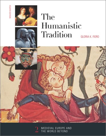 The Humanistic Tradition, Book 2: Medieval Europe And The World Beyond