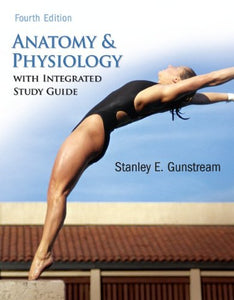 Anatomy & Physiology with Integrated Study Guide