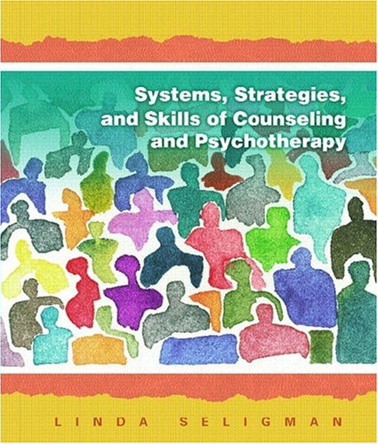 Systems, Strategies, and Skills of Counseling and Psychotherapy