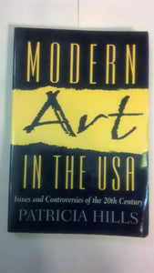 Modern Art in the USA: Issues and Controversies of the 20th Century