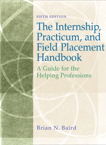 Internship, Practicum, and Field Placement Handbook: A Guide for the Helping Professions