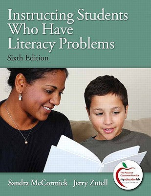 Instructing Students Who Have Literacy Problems (6th Edition)