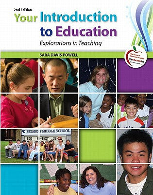 Your Introduction to Education: Explorations in Teaching (2nd Edition)