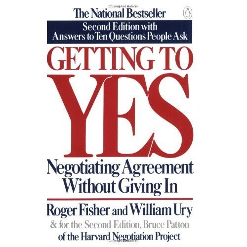 Getting to Yes: Negotiating Agreement Without Giving In