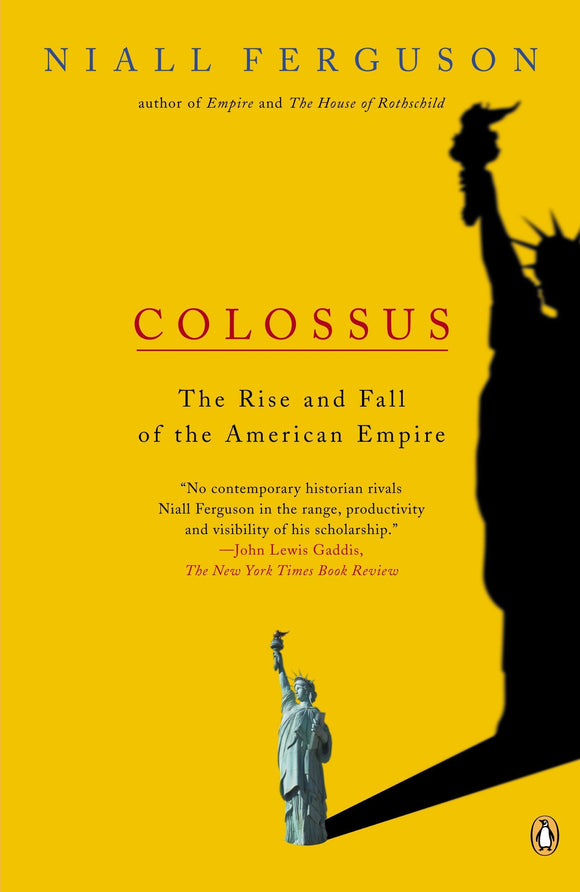 Colossus: The Rise and Fall of the American Empire