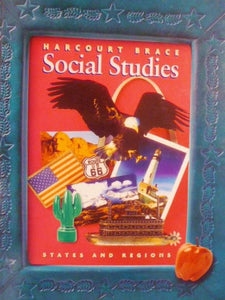 Harcourt School Publishers Social Studies: Student Edition States & Regions Grade 4 2000