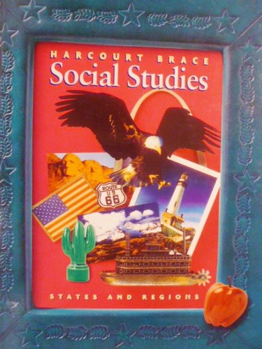 Harcourt School Publishers Social Studies: Student Edition States & Regions Grade 4 2000