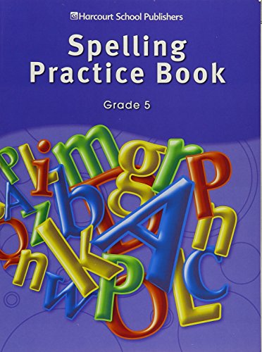 Storytown: Spelling Practice Book Student Edition Grade 5