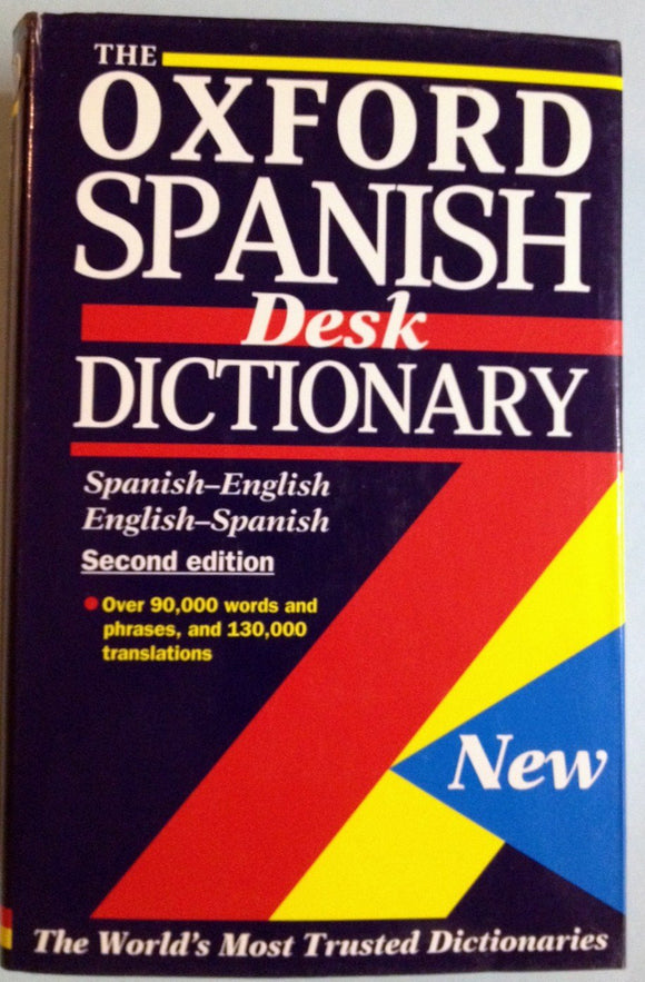 The Oxford Spanish Desk Dictionary: Spanish-English, English-Spanish